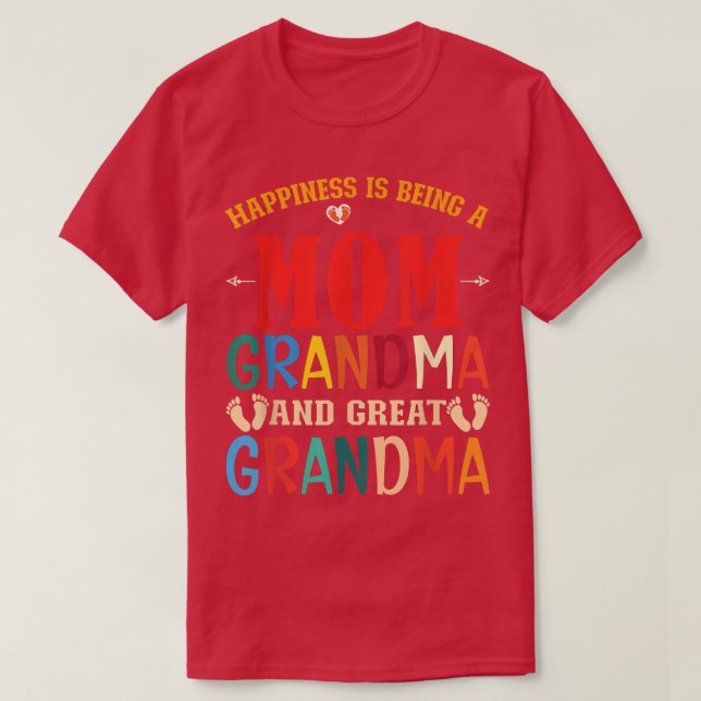 Camiseta Grandmother Happiness Being A Mom Grandma And Grea (Frente do Design)