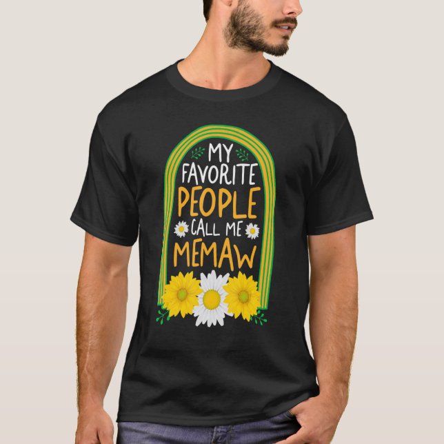 Camiseta Grandmother My Favorite People Call Me Memaw Flora (Frente)