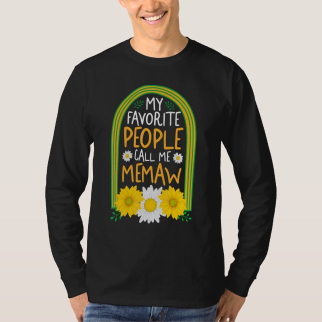 Camiseta Grandmother My Favorite People Call Me Memaw Flora (Frente)