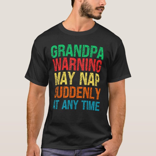 Camiseta Grandpa Warning Papa May Nap Suddenly At Any Time (Frente)
