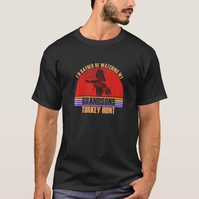 Camiseta Grandparent Rather Be Watching Turkey Hunt Grandso (Frente)