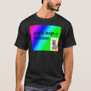 Camiseta Graphic Is My Passion Sarcastic Designers