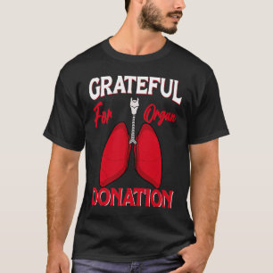 Camiseta Grateful Organ Donor Organ Dona