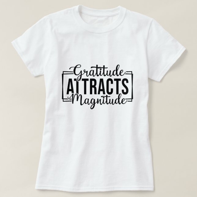 Camiseta Gratidão Atrai Magnitude Personalizada Motivaciona (Frente do Design)