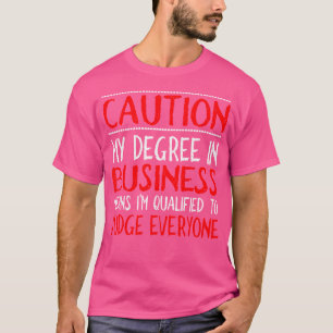 Camiseta Grau Em Negócios Qualificado Para Julgar Maior De