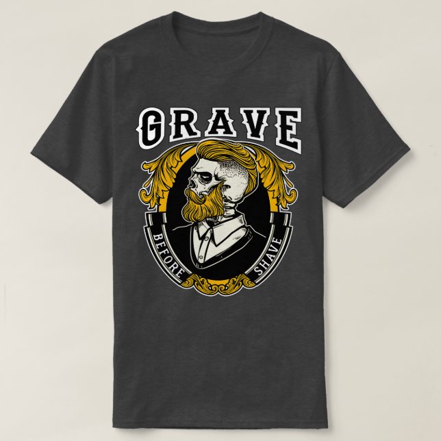 Camiseta Grave antes da barba 2 (Frente do Design)