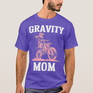Camiseta Gravidade das mulheres Mãe Motocross Biker Racer
