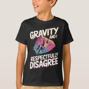 Camiseta Gravidade E Eu Discordo Respeitosamente Para Escal