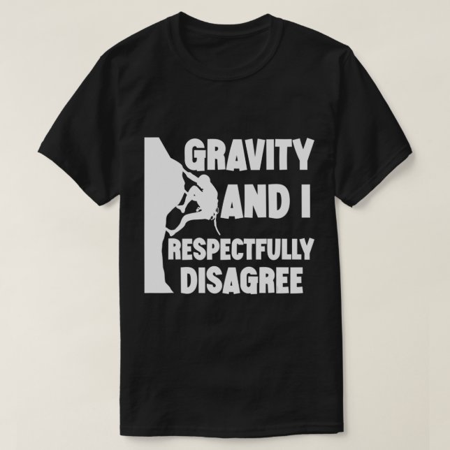 Camiseta Gravidade E Eu Respeitadamente Discordo (Frente do Design)