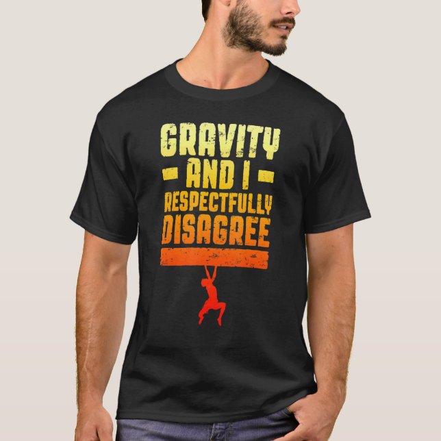 Camiseta Gravidade E Eu Respeitadamente Discordo De Bloquea (Frente)
