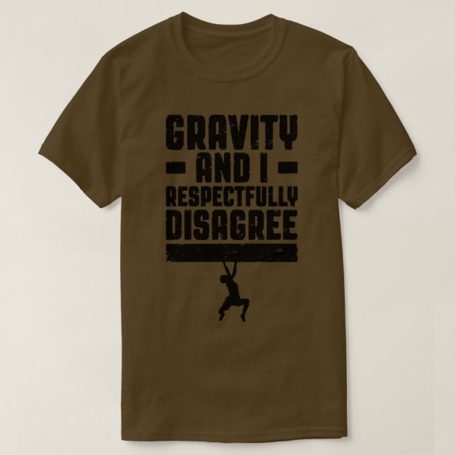 Camiseta Gravidade E Eu Respeitadamente Discordo De Bloquea (Frente do Design)