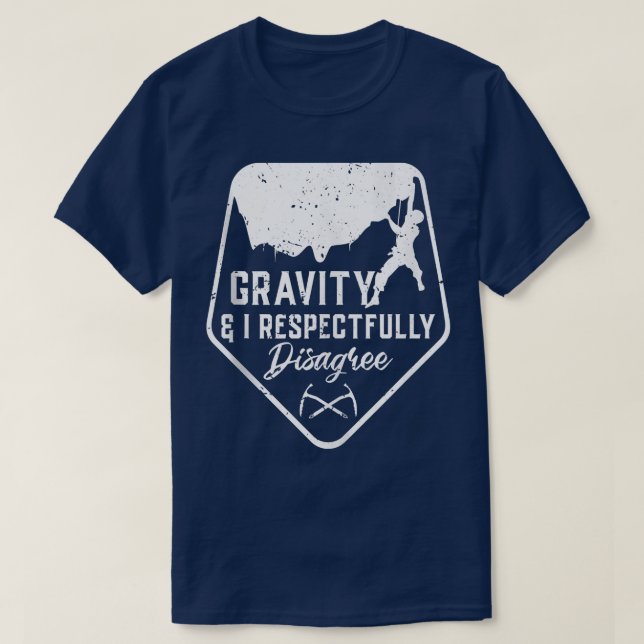Camiseta Gravidade E Eu Respeitadamente Discordo De Subir P (Frente do Design)