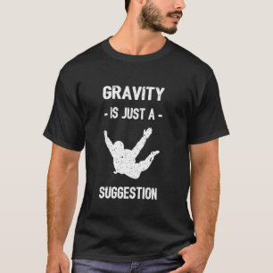 Camiseta Gravidade Engraçada É Apenas Uma Sugestão Diversão