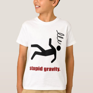 Camiseta Gravidade Estúpida - Estuntista Engraçado e Audaci