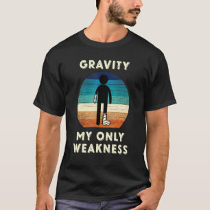 Camiseta Gravidade Minha Única Fraqueza A Perturbação Da Pe