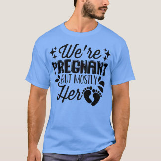 Camiseta Gravidez - Estamos grávidos, mas principalmente de