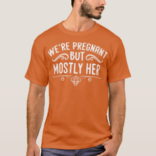 Camiseta Gravidez - Estamos grávidos, mas principalmente de