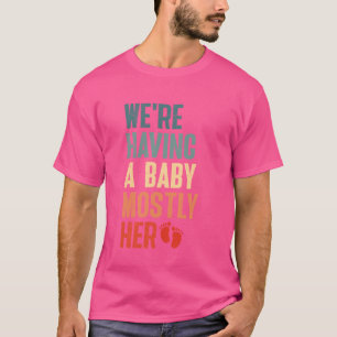 Camiseta Gravidez ESTAMOS TENDO UM BEBÊ NA MAIORIA DE SEUS