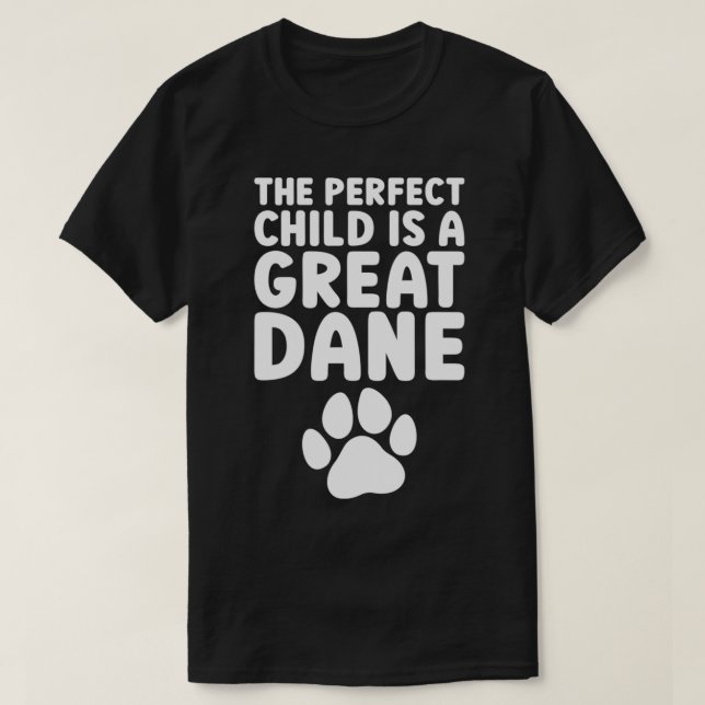 Camiseta Great Dane Dog Mom Dogs Are Better Than Kids Pullo (Frente do Design)