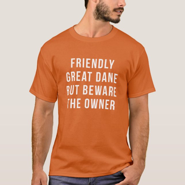 Camiseta Great Daneshirt Friendly Great Dane But beware the (Frente)