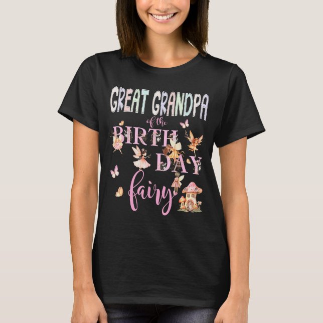 Camiseta Great Grandpa Of The Birthday Fairy Birthday Girl  (Frente)
