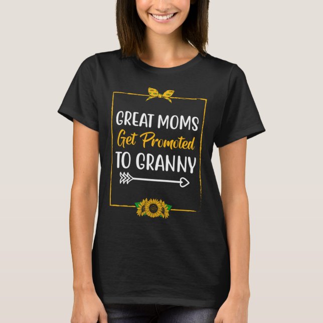 Camiseta Great Moms Get Promoted to Granny Mother s Day Gra (Frente)
