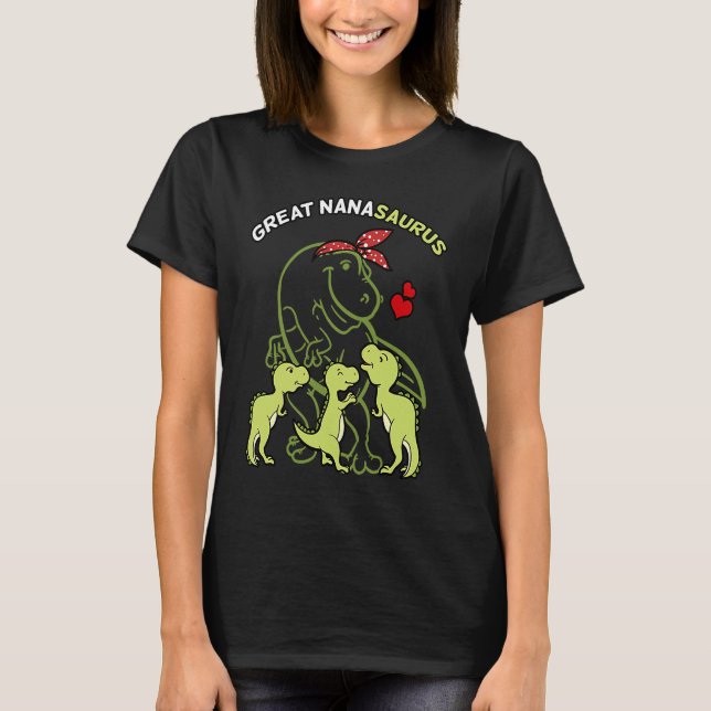Camiseta Great Nanasaurus Great Nana Tyrannosaurus Dinosaur (Frente)