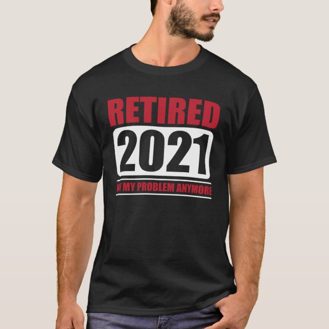 Camiseta Great Retired 2021  Annuity Retirement (Frente)