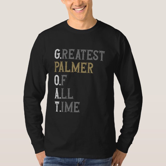 Camiseta Greatest Palmer of all time  GOAT  Palmer (Frente)