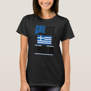 Camiseta Grécia A Grécia Da Grécia Grega Está Ligando E Eu