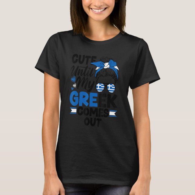 Camiseta Greece Greek Greece Flag Cute Until My Greek Comes (Frente)