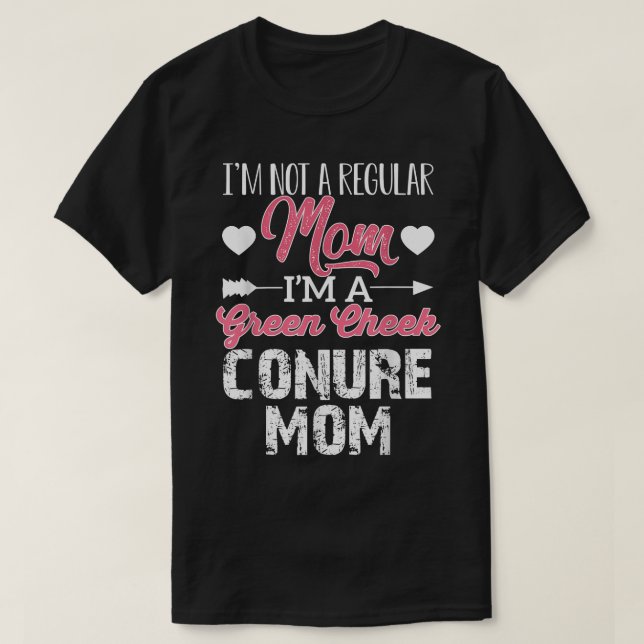 Camiseta Green Cheek Conure Mom Im Not A Regular Mom Png  (Frente do Design)