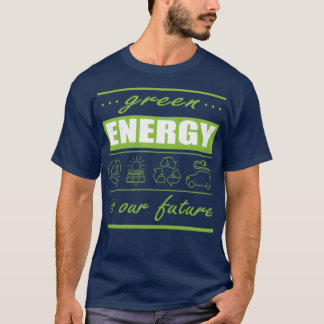 Camiseta green energies are our future