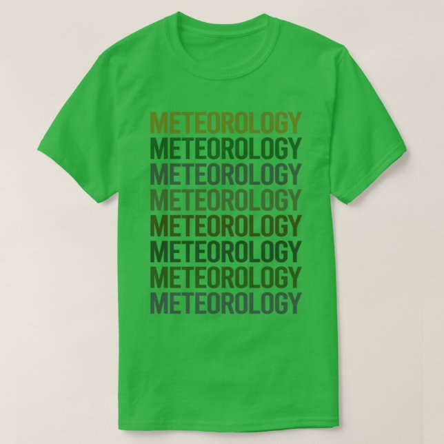 Camiseta Green Text Meteorology Meteorologist  (Frente do Design)