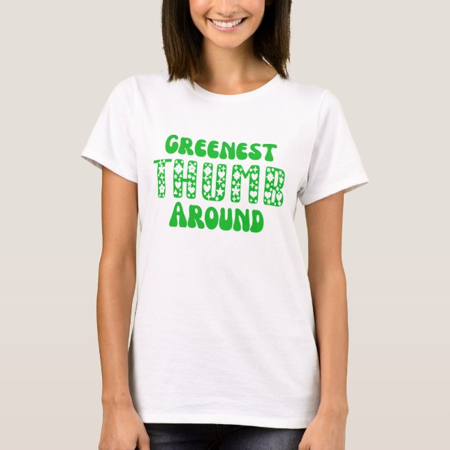 Camiseta Greenest Thumb Around T-shirt  (Frente)