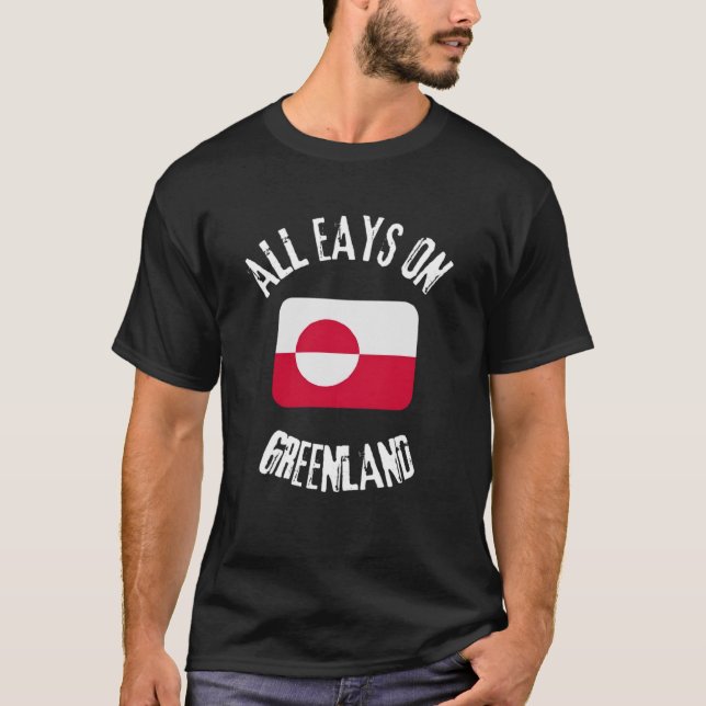 Camiseta Greenland Shirt – All Eyes on Greenland Flag (Frente)