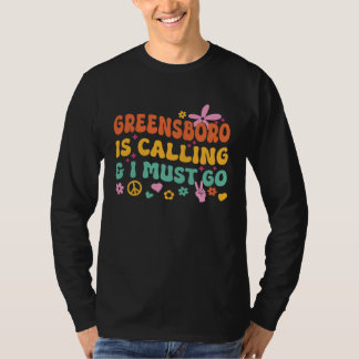 Camiseta Greensboro Está Chamando E Eu Devo Ir