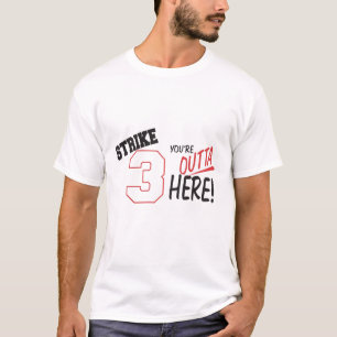 Camiseta greve 3-Youre Outta aqui 1
