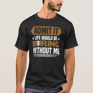 Camiseta Greyhound A Vida Seria Chata Sem Mim Greyhou