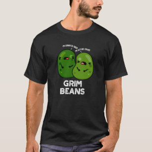 Camiseta Grim Beans Funny Veggie Puns Escuros BG