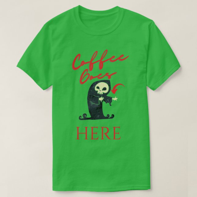 Camiseta Grim Precisa De Café (Frente do Design)