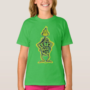 Camiseta Grinch Mal-Humorado Divertido Vamos Apenas Não C