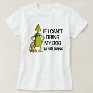 Camiseta Grinch Se Não Posso Trazer Meu Cachorro, Não Vou