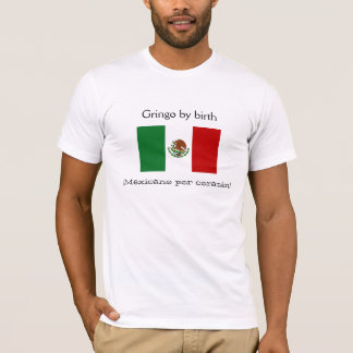 Camiseta Gringo pelo nascimento, corazón do por de Mexicano