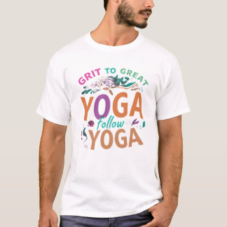 Camiseta Grit to Excelente - Yoga,