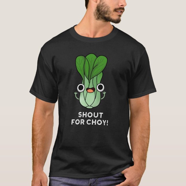 Camiseta Grita por Choy Funny Veggie Bok Choy Dark BG (Frente)