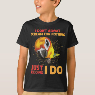 Camiseta Gritando com o papagaio, não Gritar por nada