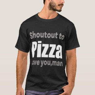 Camiseta Gritar para Pizza, amante de pizza engraçado