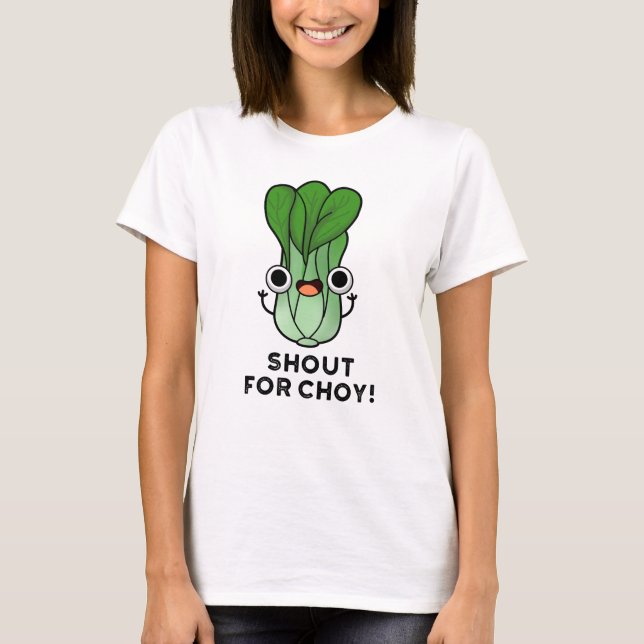 Camiseta Gritar Por Choy Funny Veggie Bok Choy Pun (Frente)