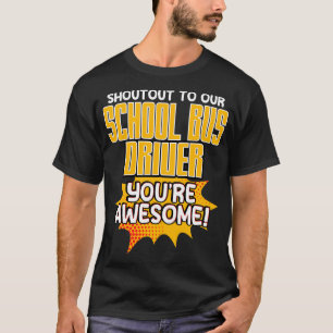 Camiseta Grite Para Nosso Motorista De Ônibus Da Escola Voc